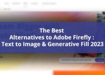 The Best Alternatives to Adobe Firefly : Text to Image & Generative Fill 2023