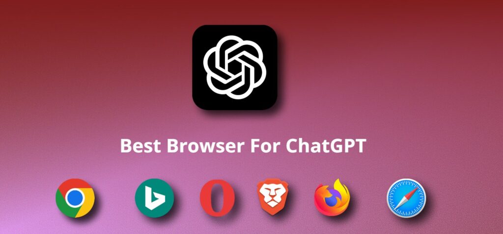 Best Browser For ChatGPT