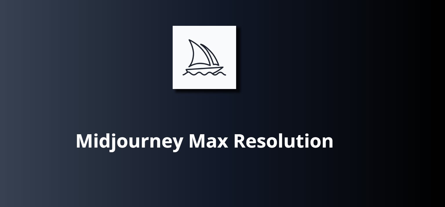 Midjourney Max Resolution